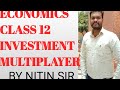 ECONOMICS CLASS 12 INVESTMENT MULTIPLAYER