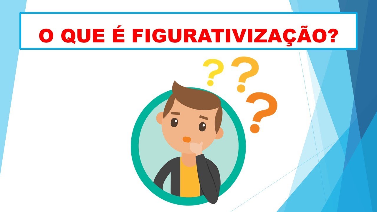 O QUE É FIGURATIVIZAÇÃO?