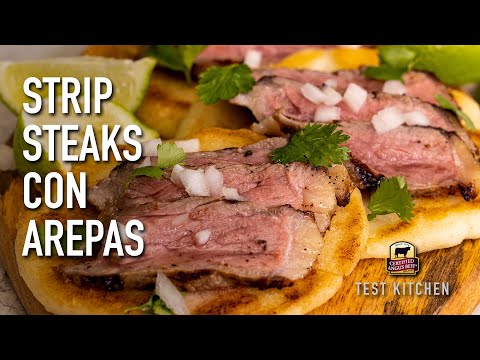 Strip Steaks & Arepas Recipe