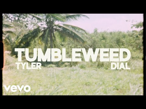 Tyler Dial - Tumbleweed (Visualizer)