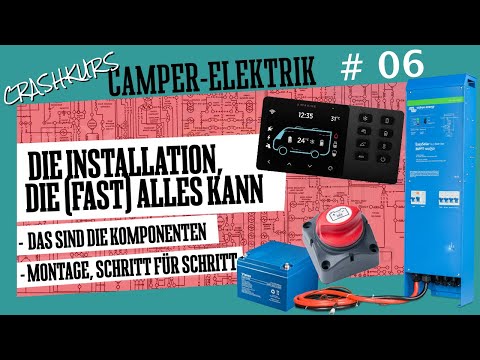 Camper electrics, DIY crash course. Part 6: A power system that can do almost everything?(🇩🇪+🇬🇧🇺🇸)