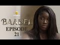 Série - Baabel - Saison 1 - Episode 21 - VOSTFR