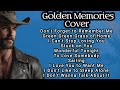 Don T Forget To Remember Me Green Grass Of Home I Can T StopLoving You Golden Memories