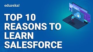 Top 10 Reasons to Learn Salesforce | Why Should you Learn Salesforce in 2021
