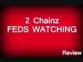 2 Chainz feat. Pharrell - Feds Watching (New ...