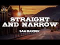 Sam Barber Straight And Narrow Lyrics