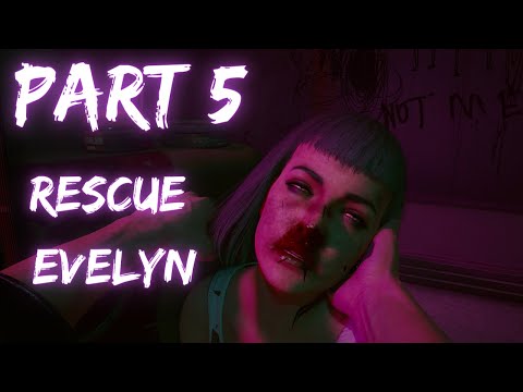 CYBERPUNK 2077 Walkthrough Gameplay Part 5 Find Evelyn parker - NO COMMENTARY - 1080p Ultra