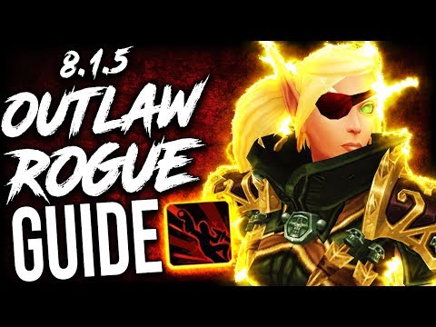 OUTLAW Rogue GUIDE for Mythic Plus and WoW Raids (Patch 8.1.5)