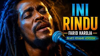 Download lagu INI RINDU - FARID HARDJA || COVER BLUES REGGAE mp3 Download lagu INI RINDU - FARID HARDJA || COVER BLUES REGGAE mp3