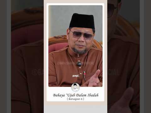 (Bhg.3) Bahaya 'Ujub dalam Ibadah