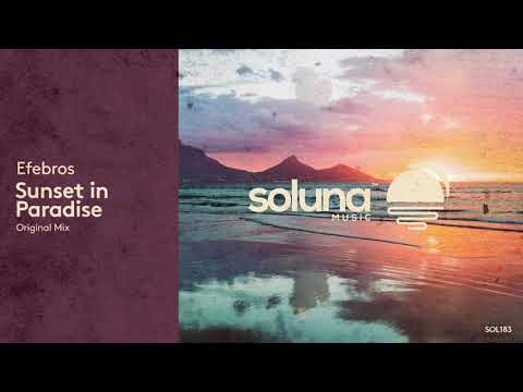 Efebros - Sunset in Paradise [Soluna Music]