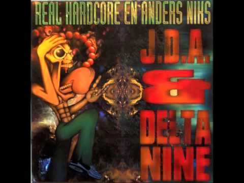 J.D.A. & Delta 9 - Real Hardcore En Anders Niks
