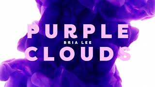 Bria Lee - Purple Clouds