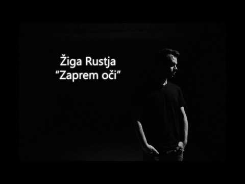 Žiga Rustja - Zaprem oči