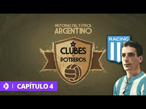 Racing Club, la Academia del fútbol - #DeClubesYPotreros - Capítulo 4