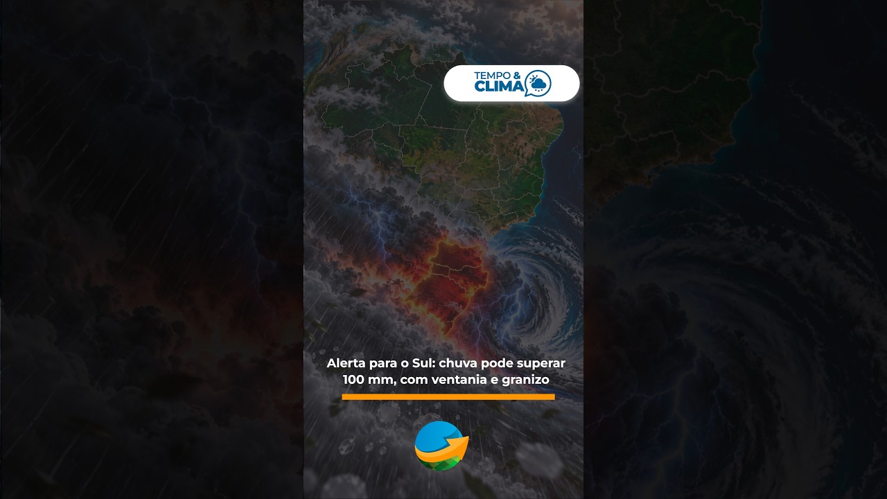Alerta para o Sul: chuva pode superar 100 mm, com ventania e granizo
