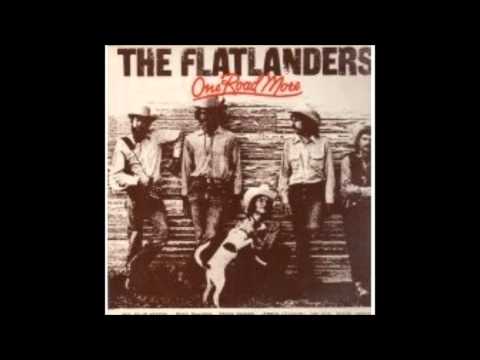 Youve Never Seen Me Cry - The Flatlanders