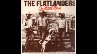 Flatlanders - You&#39;ve Never Seen Me Cry
