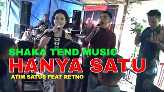 Download lagu HANYA SATU - RETNO & ATIM SUPRIADI - SHAKA TREND MUSIC mp3