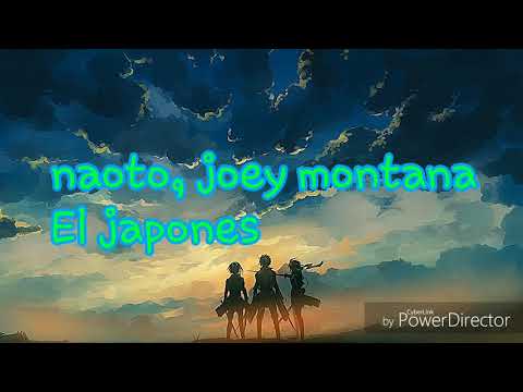 Joey montana , naoto -el japones letra
