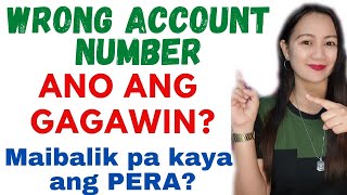Ano ang Gagawin kapag Nagkamali Ng Account Number ||  Bank Account Number (Tagalog )