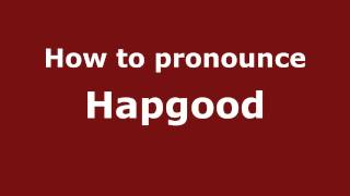 How to pronounce Hapgood