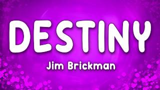 Destiny - Jim Brickman