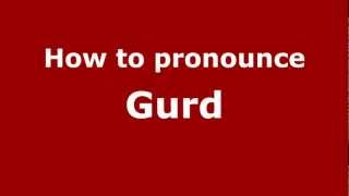 How to pronounce Gurd