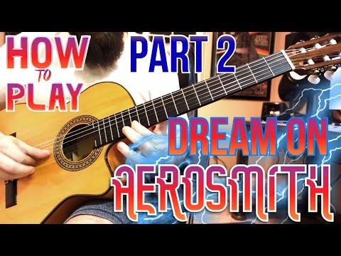 HOW TO PLAY - Dream On By Aerosmith (Solo Included) - On Acoustic Guitar (Part 2)