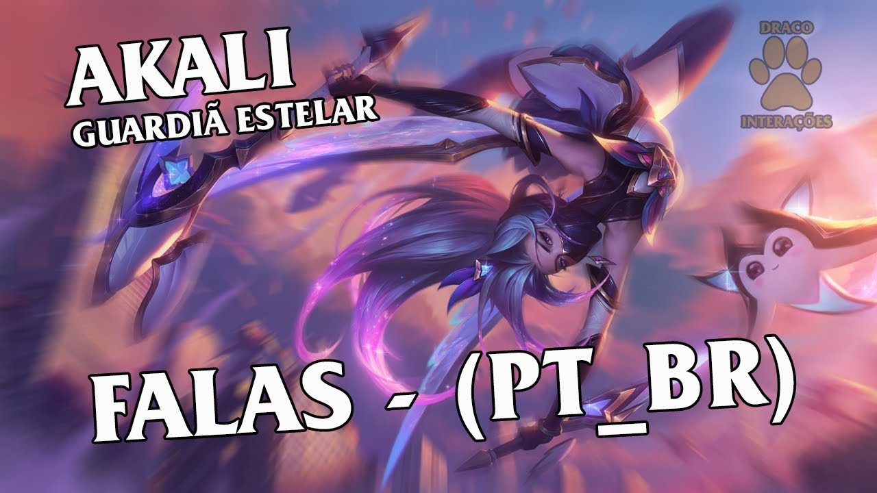 AKALI GUARDIÃ ESTELAR FALAS | DUBLADO - (PT_BR)