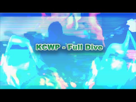 KCWP - Full Dive