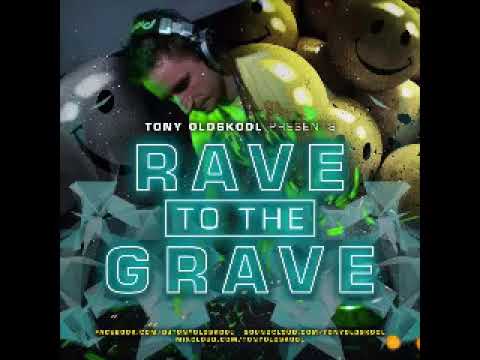 Tony Oldskool Rave To The Grave Episode #21