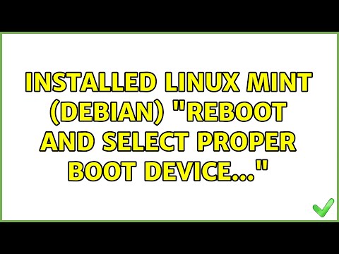 Installed Linux Mint (debian) "Reboot and Select proper Boot device..."