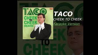 Taco - &quot;Cheek To Cheek&quot; {Karaoke}