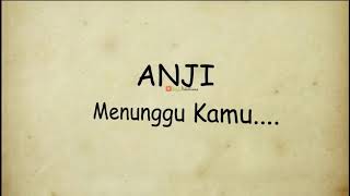 Download lagu MENUNGGU KAMU - ANJI (animasi) mp3
