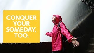 Conquer Your Someday | Waterfall