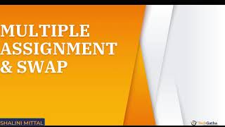 Download the video "Python 14 - Multiple Assignment and Swapping"
