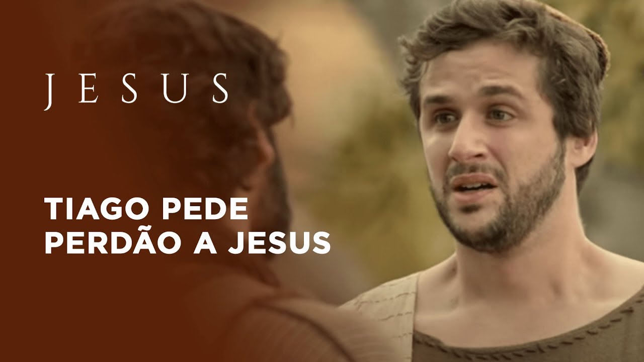 Jesus - A Série |  Tiago pede perdão a Jesus