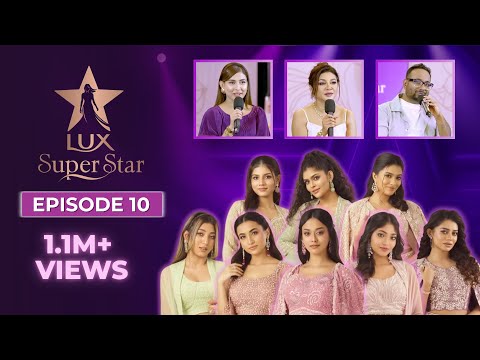 Purpose Led Storytelling | Episode 10 | S10 | LUX Super Star | LUX Bangladesh