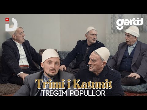 Trimi i Katunit | Tregim Popullor | DTV Media