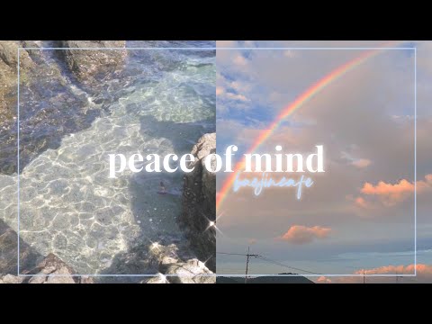 ♡ peace of mind ; mental health, healthy lifestyle