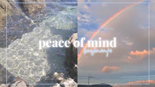 ♡ peace of mind ; mental health, healthy lifestyle