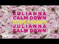 The Chicks - Julianna Calm Down (Official Lyric Video)