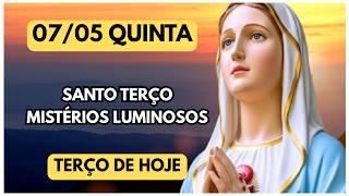 TERÇO DE HOJE 07/05/2026 - QUINTA-FEIRA - MISTÉRIOS LUMINOSOS