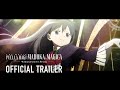 Puella Magi Madoka Magica The Movie Walpurgisnacht Rising OFFICIAL TRAILER