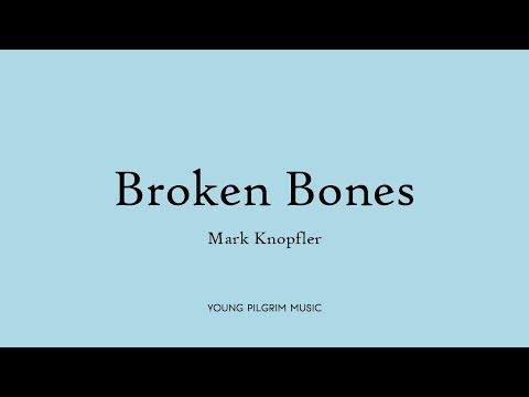 download lagu mp3 mp4 Broken Bones Mark Knopfler Lyrics, download lagu Broken Bones Mark Knopfler Lyrics gratis, unduh video klip Broken Bones Mark Knopfler Lyrics