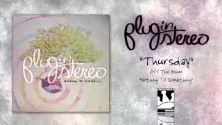 Plug In Stereo "Thursday"