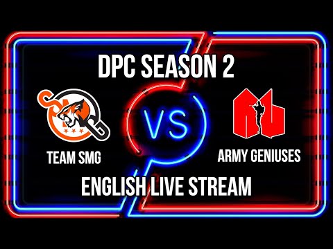 [LIVE DOTA2 EN] Team SMG VS Army Geniuses | BO 3 | Dota 2 Live | DPC S2 | English Casting