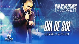 Gerson Rufino I Dia de Sol (DVD As Melhores Ao Vivo)