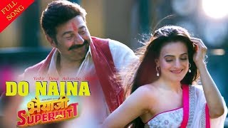 Do Naina Naina Full Song Bhaiaji Superhit